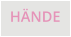 HÄNDE