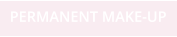 PERMANENT MAKE-UP
