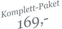 Komplett-Paket  169,-